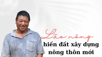 "Lão nông" hiến đất xây dựng nông thôn mới