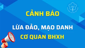 Cảnh báo tình trạng kẻ xấu mạo danh cơ quan BHXH để lừa đảo