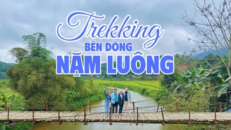 Trekking bên dòng Nặm Luông