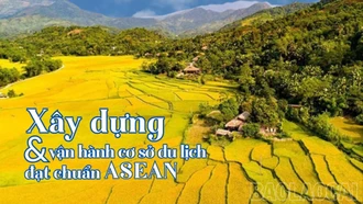 Xây dựng và vận hành cơ sở du lịch đạt chuẩn ASEAN