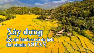 Xây dựng và vận hành cơ sở du lịch đạt chuẩn ASEAN
