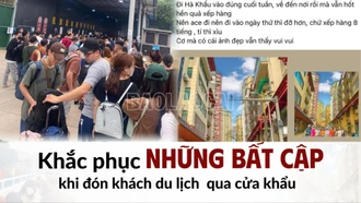 Khắc phục những bất cập khi đón khách du lịch qua cửa khẩu