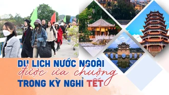 Du lịch nước ngoài được ưa chuộng trong kỳ nghỉ tết