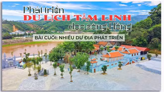 Bài cuối: Nhiều dư địa phát triển