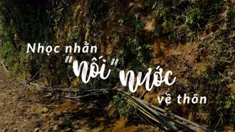 Nhọc nhằn nối nước về thôn