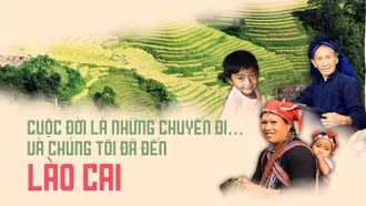 Cuộc đời là những chuyến đi… Và chúng tôi đã đến Lào Cai