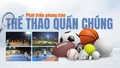 Phát triển phong trào thể thao quần chúng