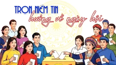 Trọn niềm tin hướng về ngày hội