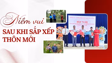 Niềm vui sau khi sắp xếp thôn mới 