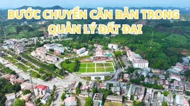 Bước chuyển căn bản trong quản lý đất đai