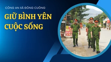 Công an xã Đông Cuông: Giữ bình yên cuộc sống