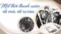 Một thời thanh xuân để nhớ, để tự hào 