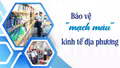 Bảo vệ "mạch máu" kinh tế địa phương 