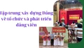 Tập trung xây dựng Đảng về tổ chức và phát triển đảng viên 