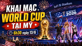 Xem trực tiếp lễ khai mạc World Cup 2026 ở Mỹ lúc mấy giờ?