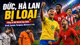 Kết quả vòng 32 đội World Cup 2026 mới nhất: Đức, Hà Lan gục ngã trên chấm luân lưu
