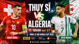 Nhận định Thụy Sĩ vs Algeria 10h ngày 3/7: Mahrez gặp thử thách lớn