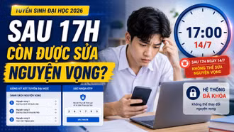 Sau 17h hôm nay, thí sinh còn được sửa nguyện vọng đại học?