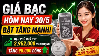 Giá bạc sáng nay 30/5 đảo chiều tăng sau chuỗi giảm liên tiếp