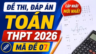 Đề thi, đáp án môn Toán tốt nghiệp THPT 2026 mã đề 107 mới nhất