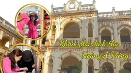 Khám phá dinh thự Hoàng A Tưởng