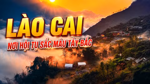 Phim tài liệu: Lào Cai - Nơi hội tụ sắc màu Tây Bắc 