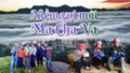 Niềm vui mới trên núi Ma Cha Va