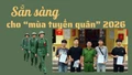 Sẵn sàng cho "mùa tuyển quân" 2026