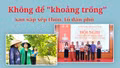 Không để "khoảng trống" sau sắp xếp thôn, tổ dân phố