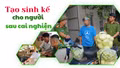 Tạo sinh kế cho người sau cai nghiện
