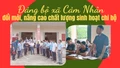 Đảng bộ xã Cảm Nhân đổi mới, nâng cao chất lượng sinh hoạt chi bộ