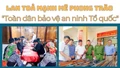 Lan tỏa mạnh mẽ Phong trào "Toàn dân bảo vệ an ninh Tổ quốc"