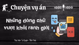 Chuyện vụ án "Những dòng chữ vượt khỏi danh giới"