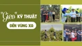 “Gieo” kỹ thuật đến vùng xa