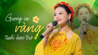 Giọng ca "vàng" tuổi học trò