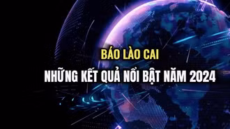 Những kết quả nổi bật của Báo Lào Cai năm 2024