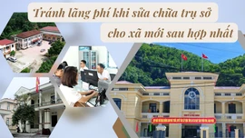 Tránh lãng phí khi sửa chữa trụ sở cho xã mới sau hợp nhất