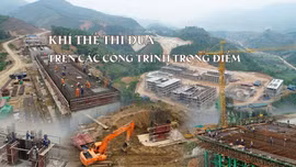 Khí thế thi đua trên các công trình trọng điểm