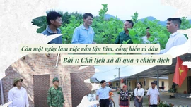 Còn một ngày làm việc vẫn tận tâm, cống hiến vì dân