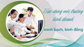 Tạo dựng môi trường kinh doanh minh bạch, bình đẳng 