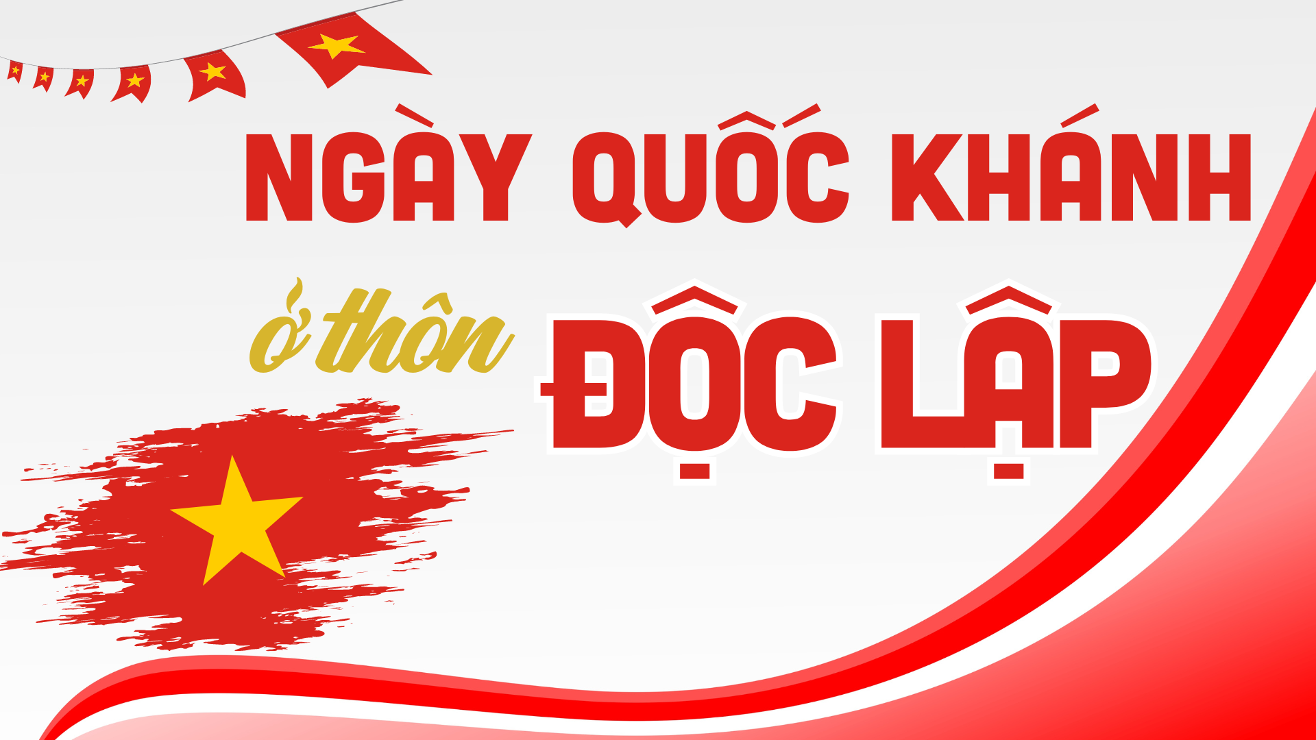 Ngày Quốc khánh ở thôn Độc Lập