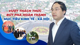 Vượt thách thức, bứt phá hoàn thành mục tiêu kinh tế - xã hội