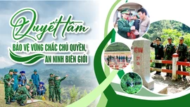 Quyết tâm bảo vệ vững chắc chủ quyền, an ninh biên giới