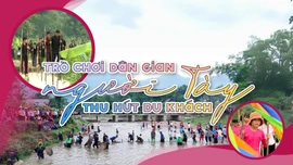 Trò chơi dân gian người Tày thu hút du khách