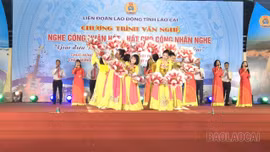 Đặc sắc Chương trình "Nghe công nhân hát - Hát cho công nhân nghe" tại Lào Cai