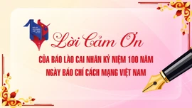 Lời cảm ơn của Báo Lào Cai nhân kỷ niệm 100 năm Ngày Báo chí Cách mạng Việt Nam