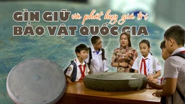 Gìn giữ và phát huy giá trị bảo vật quốc gia ở Lào Cai