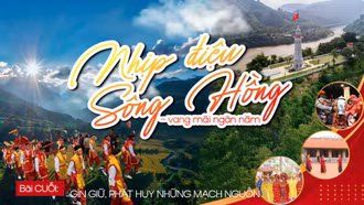 Bài cuối: Gìn giữ, phát huy những mạch nguồn
