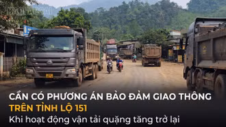 Cần có phương án bảo đảm giao thông trên Tỉnh lộ 151 khi hoạt động vận tải quặng tăng trở lại