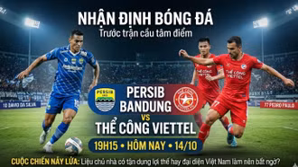 Nhận định bóng đá Persib Bandung vs Thể Công Viettel 19h15 hôm nay (14/10)